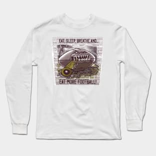 Eat Sleep Breathe Football Long Sleeve T-Shirt